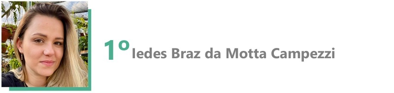 1° Lugar Iedes Braz da Motta Campezzi 1° Lugar Iedes Braz da Motta Campezzi