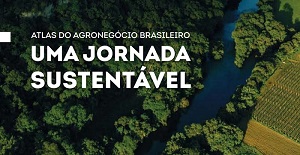 Atlas do Agronegócio Brasileiro: Uma Jornada Sustentável