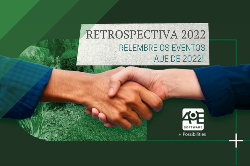 Retrospectiva AuE Software 2022 - Um importante ano para o setor de Irrigação