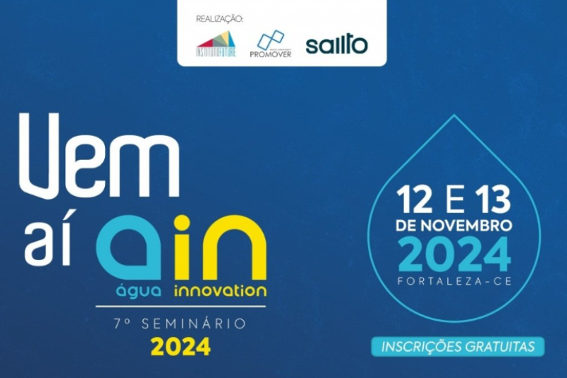 7º Seminário ÁGUA INNOVATION: Protagonismo do Nordeste e Sustentabilidade