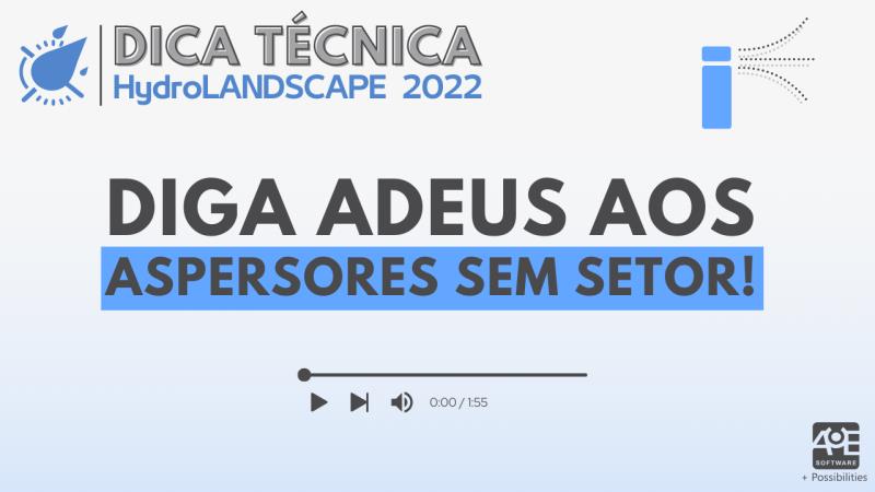 HydroLANDSCAPE 2022: Diga Adeus aos Aspersores Sem Setor!