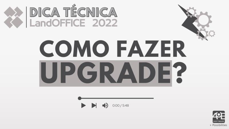 LandOFFICE 2022:  O que é Upgrade ?