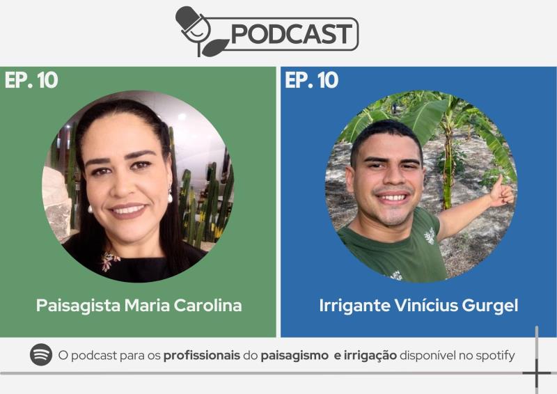 Podcast AuE Conecta: Com a paisagista Maria Carolina e o irrigante Vinícius Gurgel