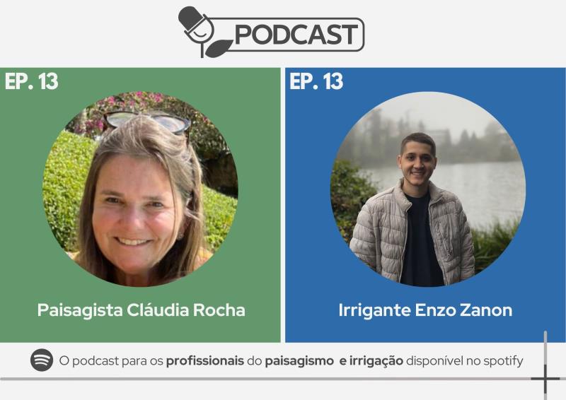 Podcast AuE Conecta: Com a Paisagista Cláudia Maria e o Irrigante Enzo Zanon