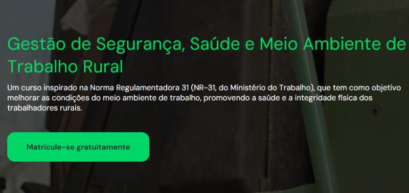 Curso gratuito ensina segurança e meio ambiente no trabalho rural de forma prática e acessível